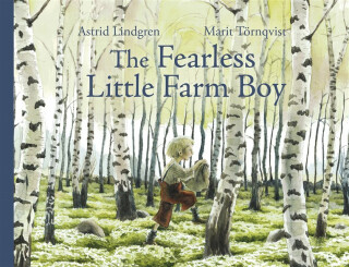 The Fearless Little Farm Boy - Astrid Lindgrenová