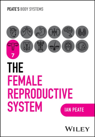 The Female Reproductive System - Peate Ian