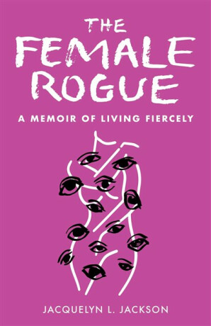 The Female Rogue - Jacquelyn Jackson