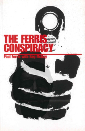 The Ferris Conspiracy - Paul Ferris,Reg McKay