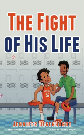 The Fight of His Life - Jennifer Degenhardt