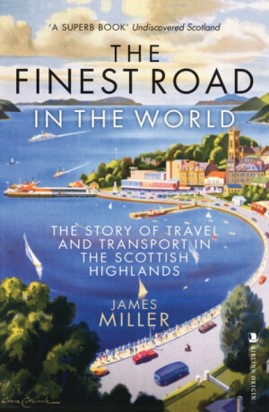 The Finest Road in the World - James Miller