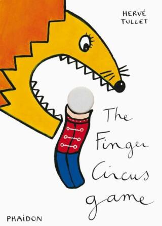 The Finger Circus Game - Herve Tullet