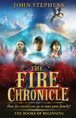 The Fire Chronicle: The Books of Beginning 2 - John Stephens