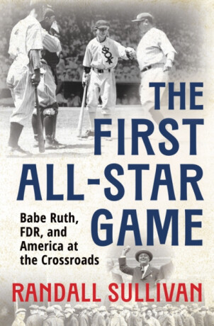 The First All-Star Game - Randall Sullivan