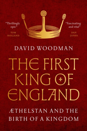 The First King of England - David Woodman