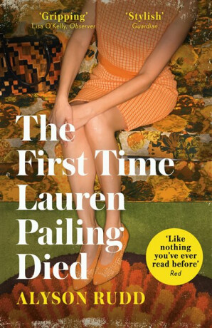 The First Time Lauren Pailing Died - Alyson Rudd