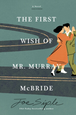 The First Wish of Mr. Murray McBride - Joe Siple
