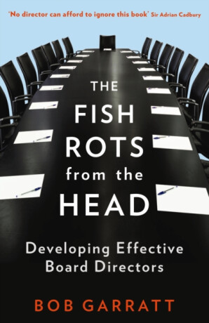 The Fish Rots From The Head - Bob Garratt