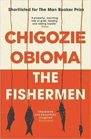 The Fishermen - Chigozie Obioma