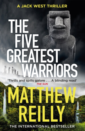 The Five Greatest Warriors - Matthew Reilly