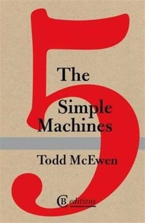 The Five Simple Machines - McEwen,Todd