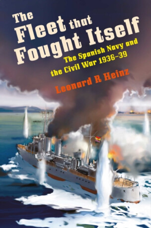 The Fleet that Fought Itself - Leonard R Heinz