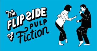 The Flip Side of Pulp Fiction - 