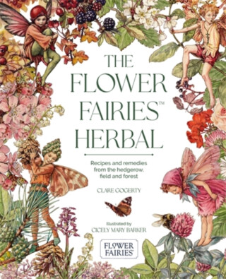 The Flower Fairies Herbal - Clare Gogerty
