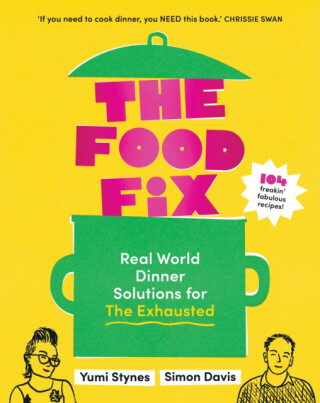 The Food Fix - Simon Davis,Yumi Stynes