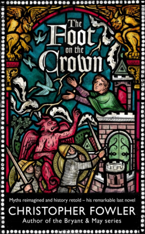 The Foot on the Crown - Christopher Fowler