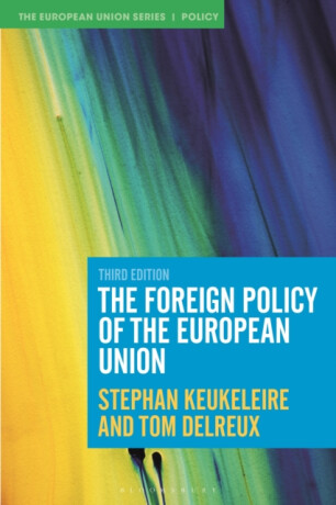 The Foreign Policy of the European Union - Stephan  and College of Europe, Belgium) Keukeleire,Tom  Delreux