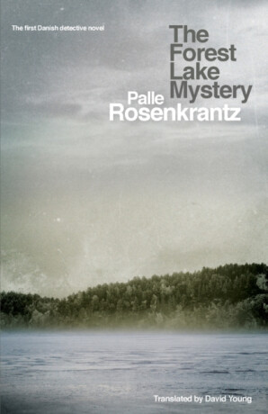 The Forest Lake Mystery - Palle Rozencrantz