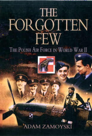 The Forgotten Few - Adam Zamoyski