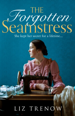 The Forgotten Seamstress - Trenow Liz