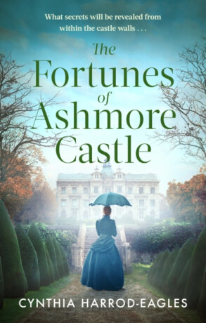 The Fortunes of Ashmore Castle - Cynthia Harrod-Eagles