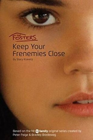 The Fosters: Keep Your Frenemies Close - Stacy Kravetz