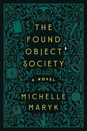 The Found Object Society - Michelle Maryk