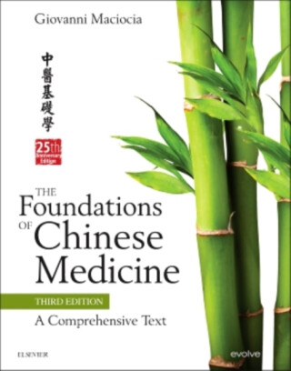 The Foundations of Chinese Medicine - Giovanni, CAc (Acupuncturist and Medical Herbalist, UK,Visiting Professor, Nanjing University of T