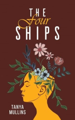 The Four Ships - Tanya Mullins