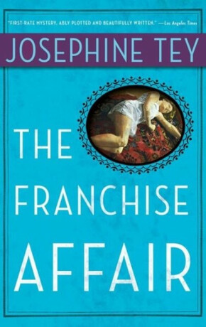 The Franchise Affair - Josephine Tey