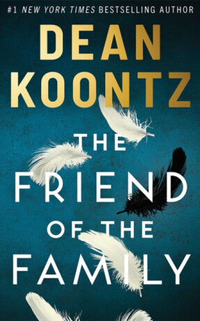 The Friend of the Family - Dean Koontz