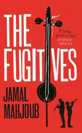 The Fugitives - Jamal Mahjoub