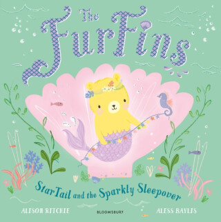 The FurFins: StarTail and the Sparkly Sleepover - Alison Ritchie