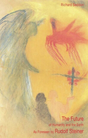 The Future of Humanity and the Earth - Richard Seddon