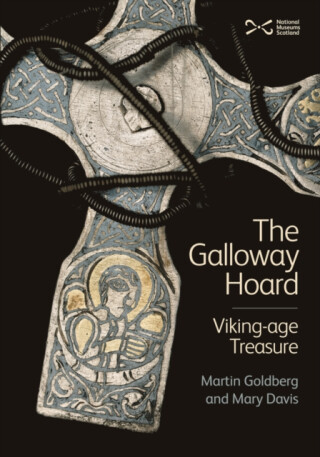 The Galloway Hoard - Martin Goldberg,Mary Davis