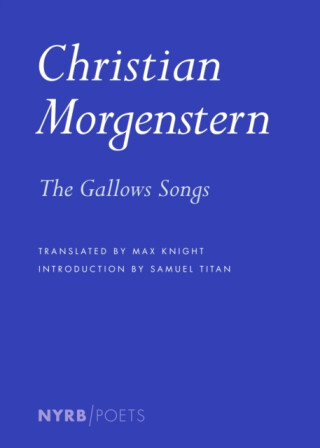 The Gallows Songs - Christian Morgenstern,Max Knight