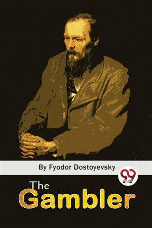 The Gambler - Fjodor Michajlovič Dostojevskij