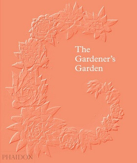 The Gardener's Garden - Madison Cox,Ruth Chivers,Toby Musqrave