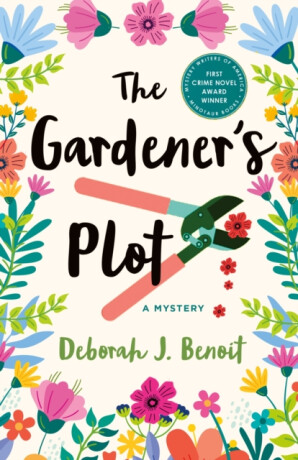 The Gardener's Plot - Deborah J. Benoit