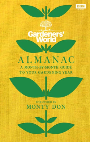 The Gardenersâ€™ World Almanac - Gardeners' World Magazine