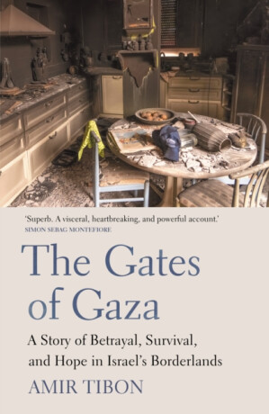 The Gates of Gaza - Amir Tibon