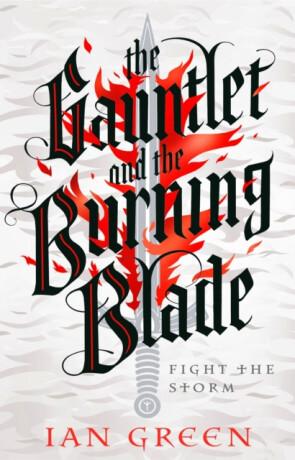 The Gauntlet and the Burning Blade - Green Ian