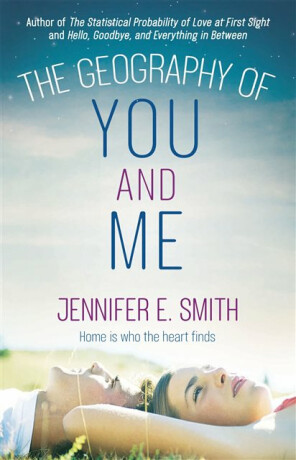 The Geography of You and Me - Jennifer E. Smithová