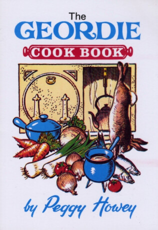 The Geordie Cook Book - Peggy Howey