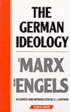The German Ideology - Karl Marx,Friedrich Engels