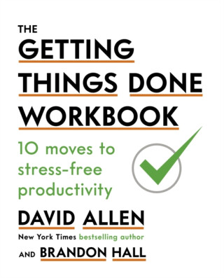 The Getting Things Done Workbook - David Allen