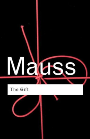 The Gift - Marcel Mauss