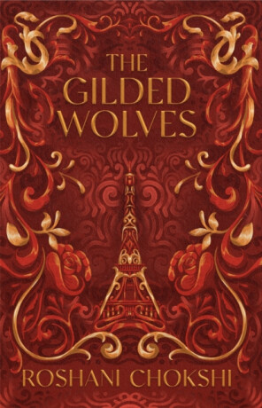 The Gilded Wolves - Roshani Chokshiová