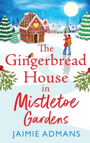The Gingerbread House in Mistletoe Gardens - Jaimie Admans